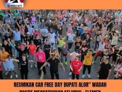 Resmikan Car Free Day Bupati Alor” Wadah Positif Menyatuhkan Seluruh   Elemen Masyarakat
