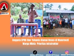 Anggota DPRD Alor Yohanis Atamai Reses di Manetwati Warga Minta  Prioritas Infratruktur