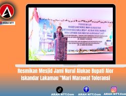 Resmikan Mesjid Jami Nurul Alukae Bupati Alor  Iskandar Lakamau “Mari Marawat Toleransi