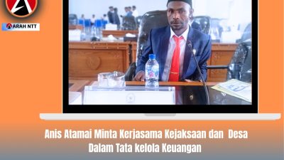 Anis Atamai Minta Kerjasama Kejaksaan dan  Desa Dalam Tata kelola Keuagan