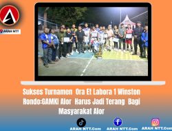 Sukses Turnamen  Ora Et Labora  I   Winston  Rondo:GAMKI Alor  Harus Jadi Terang  Bagi Masyarakat Alor