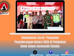 Ombudsman Soroti  Pelayanan Penyeberangan Nataru 2025 di Pelabuhan Bolok Belum Memenuhi Standar
