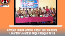 Sertijab Camat Mataru Bupati Alor Iskandar Lakamau”Jalankan Tugas Dengan Kasih